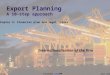 Export Planning Institute _II_BPM Joris Leeman©, 2010 Export Planning A 10-step approach Chapter 9: Financial plan and legal issues Internationalisation