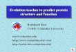 Burkhard Rost (Columbia New York) Evolution teaches to predict protein structure and function Burkhard Rost CUBIC Columbia University rost@columbia.edu