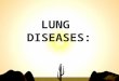 LUNG DISEASES:. The respiratory system can be subdivided into : an upper respiratory tract (or conducting zone)upper respiratory tract and lower respiratory