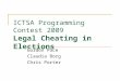 ICTSA Programming Contest 2009 Legal Cheating in Elections Gordon Pace Claudia Borg Chris Porter