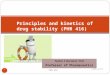 Principles and kinetics of drug stability (PHR 416) 01/08/1436 1 PHR 416 Nahla S Barakat, PhD Professor of Pharmaceutics