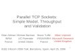 1 Parallel TCP Sockets: Simple Model, Throughput and Validation Milan Vojnović Microsoft Research United Kingdom Bruno Tuffin IRISA/INRIA France Dhiman