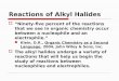 Reactions of Alkyl Halides  “Ninety-five percent of the reactions that we see in organic chemistry occur between a nucleophile and an electrophile.” Klein,