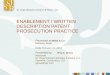 ENABLEMENT / WRITTEN DESCRIPTION PATENT PROSECUTION PRACTICE Presented at: Webb & Co. Rehovot, Israel Date: February 21, 2013 Presented by: Roy D. Gross