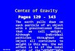 5/19/2015Dr. Sasho MacKenzie HK 3761 Center of Gravity The earth pulls down on each particle of an object with a gravitational force that we call weight