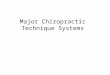 Major Chiropractic Technique Systems. Chiropractic Clinical Approaches: Segmental- subluxation is described in terms of alterations in specific intervertebral