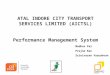 ATAL INDORE CITY TRANSPORT SERVICES LIMITED (AICTSL) Performance Management System Madhav Pai Prajna Rao Srinivasan Vasudevan