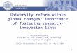 1 University reform within global changes: importance of fostering research-innovation links Melita Kovačević Vice-Rector for Science and Technology University