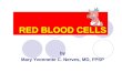 RED BLOOD CELLS by Mary Yvonnette C. Nerves, MD, FPSP