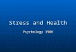 Stress and Health Psychology 3906. Introduction Our behaviour has serious health effects Our behaviour has serious health effects SmokingSmoking Other