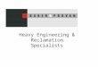 Heavy Engineering & Reclamation Specialists. Baker & Provan Capability Heavy Engineering –Reclamation Specialists –Machining, –Fabrication, –Assembly