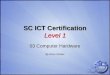 SC ICT Certification Level 1 03 Computer Hardware By Ross Parker