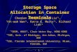 1  Storage Space Allocation in Container Terminals Chuqian Zhang *1, Jiyin Liu *1, Yat-wah Wan *1, Katta G. Murty *2, Richard Linn *3 *1 IEEM, HKUST,