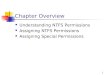 1 Chapter Overview Understanding NTFS Permissions Assigning NTFS Permissions Assigning Special Permissions