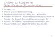 12-1 Chapter 12: Support for Object-Oriented Programming Introduction Object-Oriented Programming Design Issues for Object-Oriented Languages Support for