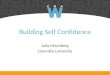 Building Self Confidence Julia Hirschberg Columbia University