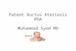 Patent Ductus Ateriosis PDA Muhammad Syed MD Heart