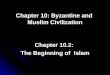 Chapter 10: Byzantine and Muslim Civilization Chapter 10.2: The Beginning of Islam