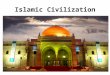 Islamic Civilization. Red Sea Arabian Sea Persian Gulf