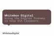 Whitebox Digital Using the Digital Economy to help ESA Claimants