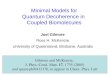 Minimal Models for Quantum Decoherence in Coupled Biomolecules Joel Gilmore Ross H. McKenzie University of Queensland, Brisbane, Australia Gilmore and