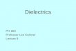 Dielectrics PH 203 Professor Lee Carkner Lecture 9