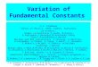 Variation of Fundamental Constants V.V. Flambaum School of Physics, UNSW, Sydney, Australia Co-authors: Atomic calculations V.Dzuba, M.Kozlov, E.Angstmann,J.Berengut,M.Marchenko,Cheng