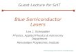 Wide Band-gap Semiconductor Group/Rensselaer Blue Semiconductor Lasers Leo J. Schowalter Physics, Applied Physics & Astronomy Department Rensselaer Polytechnic