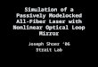 Simulation of a Passively Modelocked All-Fiber Laser with Nonlinear Optical Loop Mirror Joseph Shoer ‘06 Strait Lab