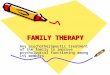 FAMILY THERAPY Any psychotherapeutic treatment of the family to improve psychological functioning among its members