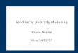 Stochastic Volatility Modelling Bruno Dupire Nice 14/02/03