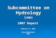 Subcommittee on Hydrology ( SOH) 2007 Report February 21, 2008 Steve Blanchard USGS