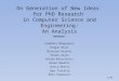 1/441/1/ On Generation of New Ideas for PhD Research in Computer Science and Engineering: An Analysis Authors: Vladimir Blagojevic Dragan Bojic Miroslav