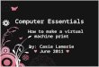 Computer Essentials How to make a virtual machine print by: Casie Lamorie ♥ June 2011 ♥