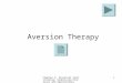 Chapter 5: Classical Conditioning: Underlying Processes and Applications 1 Aversion Therapy