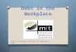 Debt in the Workplace financial wellness solutions for tomorrow | today