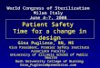 Patient Safety Time for a change in design Gina Pugliese, RN, MS Vice President, Premier Safety Institute Associate Faculty University of Illinois School