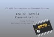 LAB 6: Serial Communication Chung-Ta King National Tsing Hua University CS 4101 Introduction to Embedded Systems