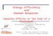 Energy Efficiency and Demand Response: Separate Efforts or Two Ends of a Continuum? A Presentation to: Association of Edison Illuminating Companies Reno,
