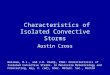 Characteristics of Isolated Convective Storms Austin Cross Weisman, M.L., and J.B. Klemp, 1986: Characteristics of Isolated Convective Storms. In Mesoscale