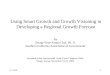 11/16/041 Using Smart Growth and Growth Visioning in Developing a Regional Growth Forecast By Seong-Youn Simon Choi, Ph. D. Southern California Association