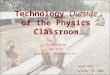 Technology Outside of the Physics Classroom Presented By Zak Knott Riverside – Brookfield H.S. Joint AAPT October 29, 2005