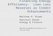 Financing Energy Efficiency: Loan Loss Reserves as Credit Enhancements Matthew H. Brown Harcourt Brown Energy & Finance Matthew.Brown@HarcourtBrown.com