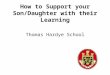 How to Support your Son/Daughter with their Learning Thomas Hardye School
