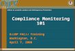 Compliance Monitoring 101 OJJDP FACJJ Training Washington, D.C. April 7, 2008