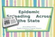 Epidemic Spreading Across the State Erica Wilson M.P.H. Health Promotion Program Director East Region