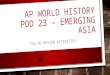 AP WORLD HISTORY POD 23 – EMERGING ASIA YOU DO REVIEW ACTIVITIES
