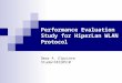 Performance Evaluation Study for HiperLan WLAN Protocol Omar A. Elprince Student#220510