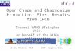 Open Charm and Charmonium Production: First Results from LHCb Zhenwei YANG @Tsinghua Univ. on behalf of the LHCb collaboration 21-24, October, 2010 IHEP,
