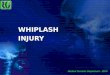 WHIPLASH INJURY Medical Services Department - EDW